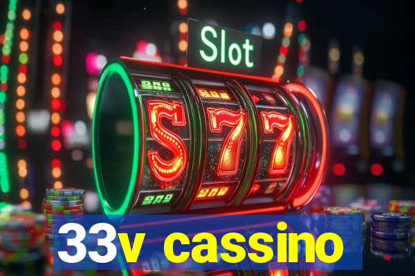 33v cassino